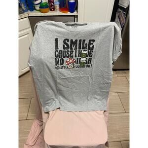 I Smile Cause I Have No Idea What’s Going On! Shirt Size XL